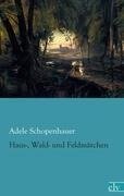 Haus-, Wald- und Feldmärchen