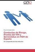 Conductas de Riesgo, Prueba del VIH y Seroestatus en HSH de España