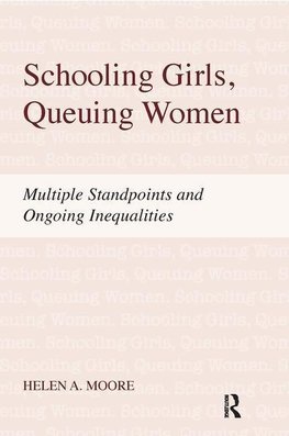 Moore, H: Schooling Girls, Queuing Women