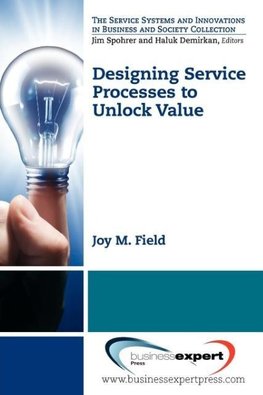 Designing Service Processes to Unlock Value