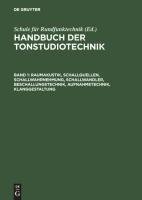 Raumakustik, Schallquellen, Schallwahrnehmung, Schallwandler, Beschallungstechnik, Aufnahmetechnik, Klanggestaltung