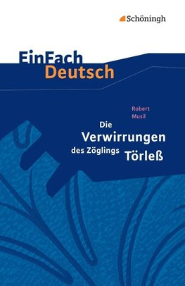 Die Verwirrungen des Zöglings Törleß. EinFach Deutsch Textausgaben