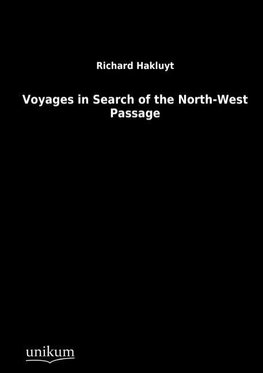 Voyages in Search of the North-West Passage