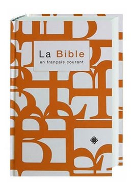 La Sainte Bible en francais courant