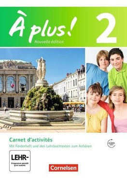 À plus! Nouvelle édition. Band 2. Carnet d'activités mit Audio- und Video-Materialien online