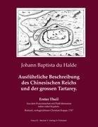 Ausführliche Beschreibung des Chinesischen Reichs und der grossen Tartarey. Erster Theil.