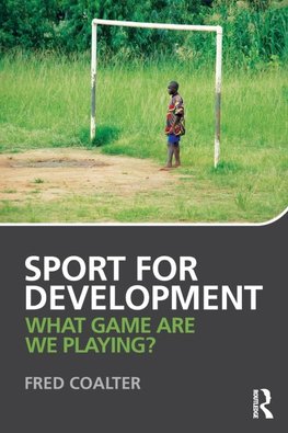 Coalter, F: Sport for Development