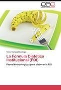 La Fórmula Dietética Institucional (FDI)