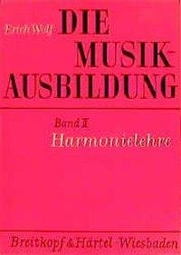 Die Musikausbildung II. Harmonielehre