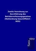 Zweite Verordnung zur Durchführung des Betriebsverfassungsgesetzes (Wahlordnung Seeschifffahrt - WOS)