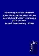 Verordnung über das Verfahren zum Risikostrukturausgleich in der gesetzlichen Krankenversicherung (Risikostruktur- Ausgleichsverordnung - RSAV)