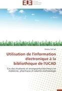 Utilisation de l'information électronique à la bibliothèque de l'UCAD