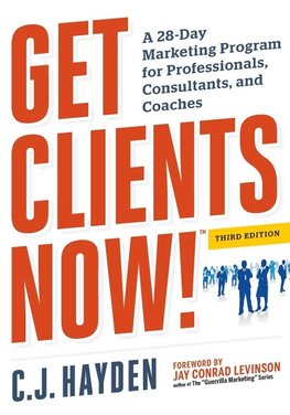 Hayden, C: Get Clients Now! A 28-Day Marketing Program for P