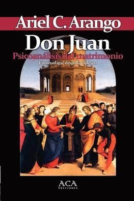 Don Juan. Psicoanalisis del matrimonio