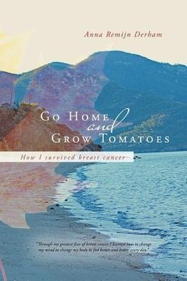 Go Home and Grow Tomatoes