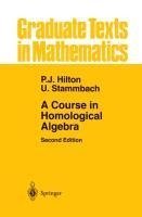 A Course in Homological Algebra