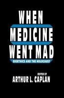 When Medicine Went Mad