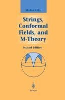 Strings, Conformal Fields, and M-Theory