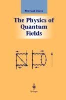 The Physics of Quantum Fields