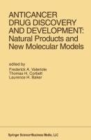 Anticancer Drug Discovery and Development: Natural Products and New Molecular Models