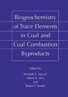 Biogeochemistry of Trace Elements in Coal and Coal Combustion Byproducts