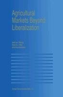 Agricultural Markets Beyond Liberalization