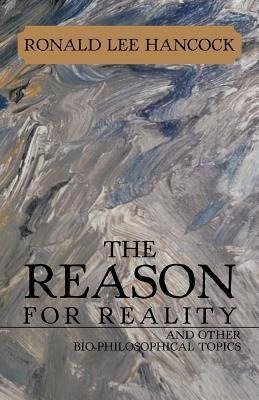 The Reason for Reality