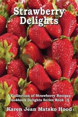 Strawberry Delights Cookbook