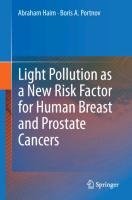 Light Pollution as a New Risk Factor for Human Breast and Prostate Cancers