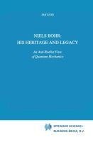 Niels Bohr: His Heritage and Legacy