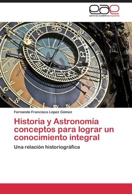 Historia y Astronomía conceptos para lograr un conocimiento integral