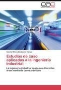 Estudios de caso aplicados a la ingeniería industrial