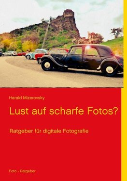 Lust auf scharfe Fotos?