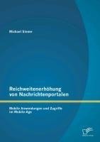 Reichweitenerhöhung von Nachrichtenportalen: Mobile Anwendungen und Zugriffe im Mobile-Age