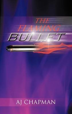 The Flaming Bullet