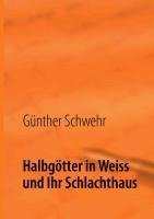 Halbgötter in Weiss und ihr Schlachthaus