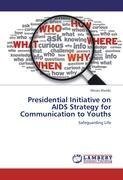 Presidential Initiative on AIDS Strategy for Communication to Youths