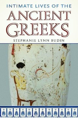 Intimate Lives of the Ancient Greeks