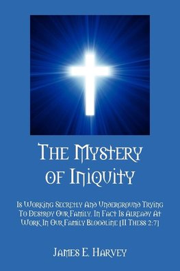 The Mystery of Iniquity