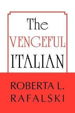 The Vengeful Italian