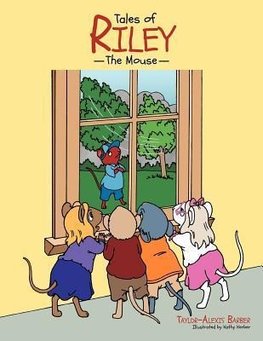 Tales of Riley the Mouse