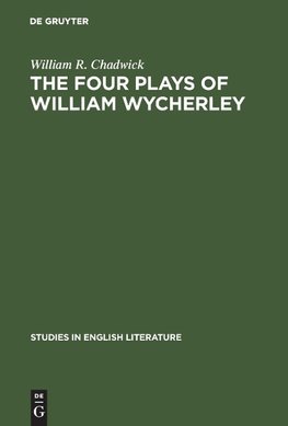 The four plays of William Wycherley