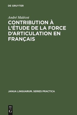 Contribution à l'étude de la force d'articulation en français