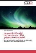 La predicción del terremoto de 1906 ¿ciencia o fantasía?