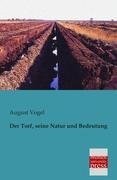 Der Torf, seine Natur und Bedeutung