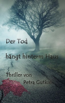 Der Tod hängt hinterm Haus