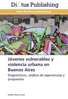 Jóvenes vulnerables y violencia urbana en Buenos Aires