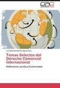 Temas Selectos del Derecho Comercial Internacional