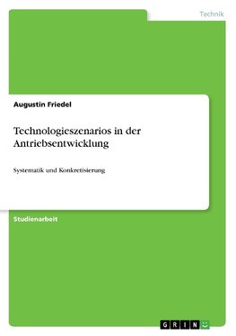 Technologieszenarios in der Antriebsentwicklung