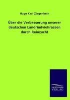 Über die Verbesserung unserer deutschen Landrindviehrassen durch Reinzucht